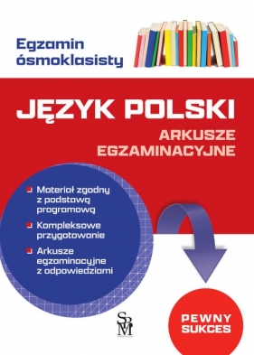 Egzamin ósmoklasisty Język polski. Arkusze egzaminacyjne