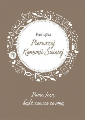 Pamiątka Pierwszej Komunii Świętej Panie Jezu...