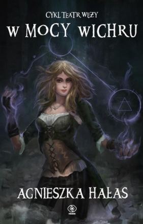 Teatr węży Tom 3. W mocy wichru