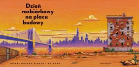 Dzień rozbiórkowy na placu budowy