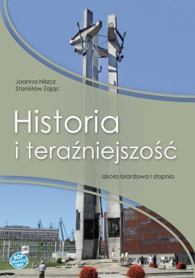 Historia i teraźniejszość Szkoła branżowa I stopnia. Podręcznik