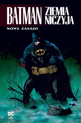 Batman Ziemia niczyja. Nowe zasady. Tom 4