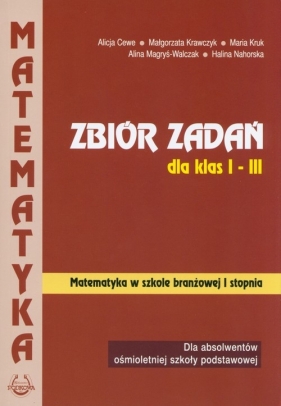 Matematyka. Zbiór zadań dla klas 1-3