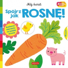 Spójrz jak rosnę! Akademia mądrego dziecka. Mój świat