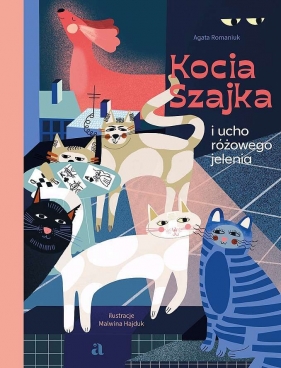 Kocia Szajka i ucho różowego jelenia. Tom 2