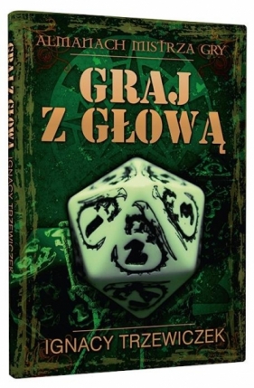 Graj z głową. Almanach mistrza gry