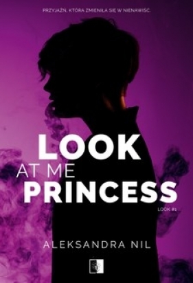 Look Look at Me Princess. Tom 1