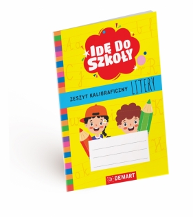 Litery Zeszyt kaligraficzny. Idę do szkoły