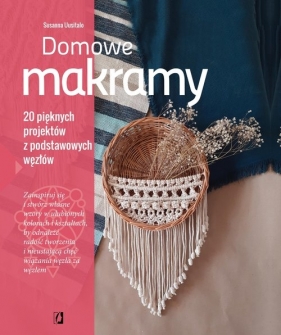 Domowe maamy. 20 pięknych projektów z podstawowych węów