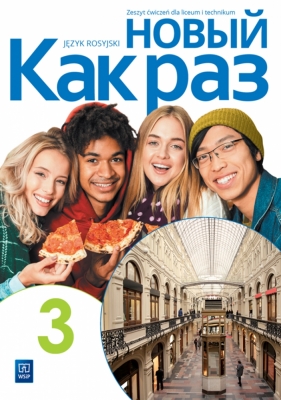 Nowyj Kak raz Język rosyjski. Zeszyt ćwiczeń. Część 3