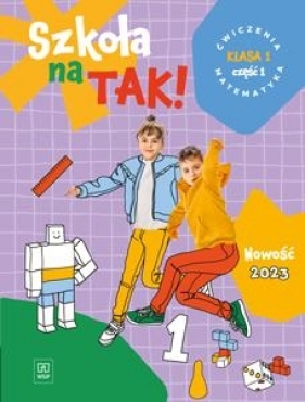 Matematyka SP 1 Szkoła na tak ćw. cz.1 2023
