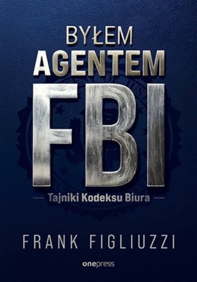 Byłem agentem FBI