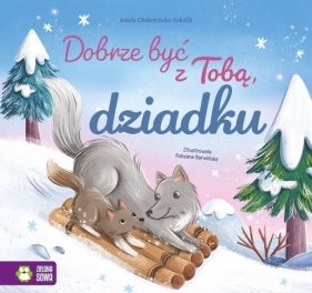 Dobrze być z Tobą. dziadku