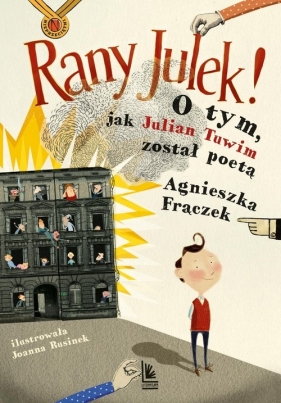 RANY JULEK! O tym jak Julian Tuwim został poetą wyd.20