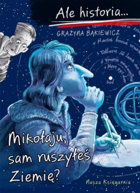 Ale historia.. Mikołaju. sam ruszyłeś Ziemię?