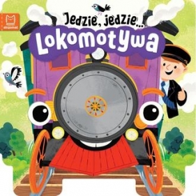 Jedzie. jedzie… Lokomotywa