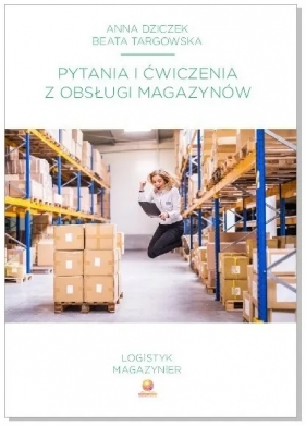 Pytania i ćwiczenia z obsługi magazynów