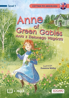 Czytam po angielsku Anne of Green Gables. Ania z Zielonego Wzgórza