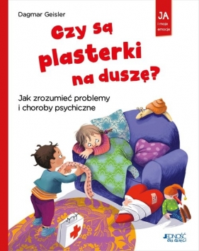 Czy są plasterki na duszę? Jak zrozumieć problemy i choroby psychiczne