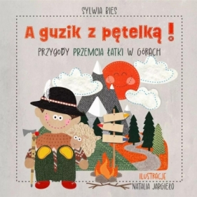 A guzik z pętelką! Przygody Przemcia Łatki.