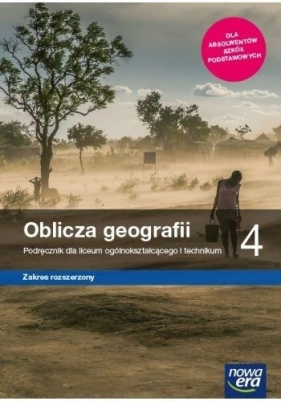 Oblicza geografii 4 Podręcznik dla liceum ogólnokształcącego i technikum. Zaes rozszerzony
