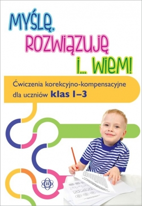 Myślę rozwiązuję i... wiem!