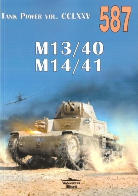 M13/40 M14/41. Tank Power vol. CCLXXV 587