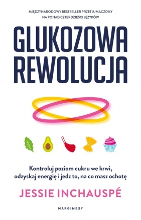 Glukozowa rewolucja Kontroluj poziom cuu we wi. odzyskaj energię i jedz to. na co masz ochotę