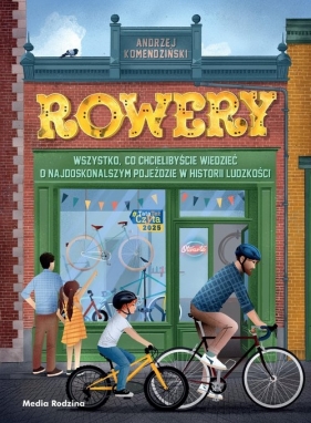 Rowery Wszystko. co chcielibyście wiedzieć o najdoskonalszym pojeździe w historii ludzkości