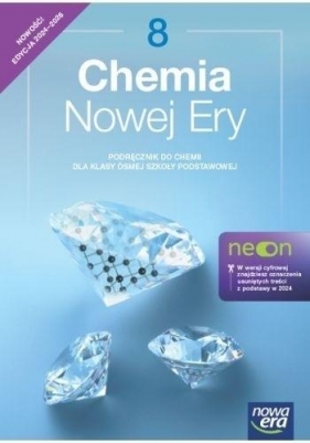 Chemia Nowej Ery Neon Klasa 8. Podręcznik. Nowa edycja 2024-2026