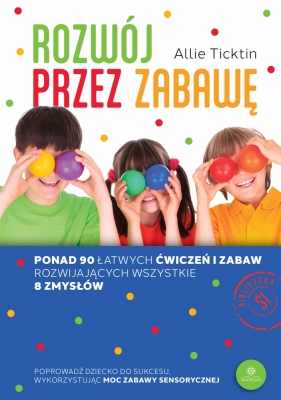 Rozwój przez zabawę. Rozwój przez zabawę