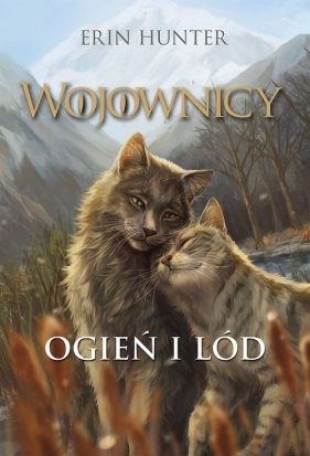 Ogień i lód Wojownicy. Tom 2