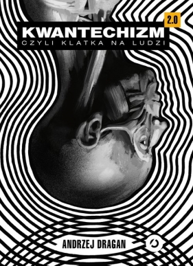 Kwantechizm 20. czyli klatka na ludzi