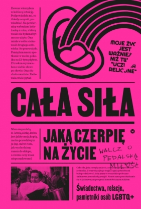 Cała siła. jaką czerpię na życie