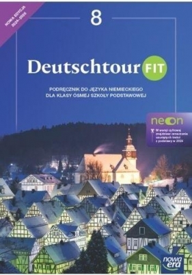 Deutschtour FIT Neon Klasa 8. Podręcznik. Nowa edycja 2024-2026