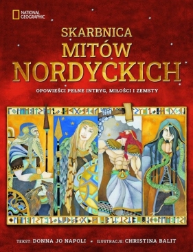 Skarbnica mitów nordyckich Opowieści pełne intryg. miłości i zemsty