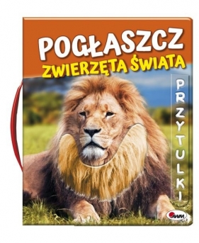 Pogłaszcz zwierzęta świata
