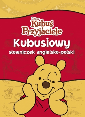 Kubusiowy słowniczek angielsko polski Kubuś i Przyjaciele. Disney