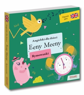Angielski dla dzieci Rymowanki. Eeny Meeny