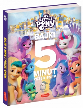 My Little Pony Nowe pokolenie. Bajki 5 minut przed snem 2