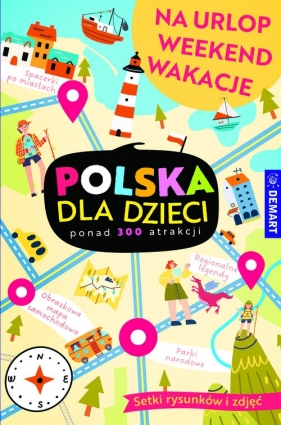 Polska dla dzieci Na urlop. weekend. wakacje