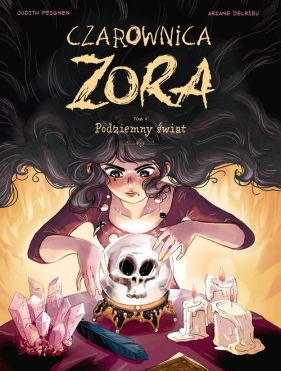 Czarownica Zora Podziemny świat. Tom 4