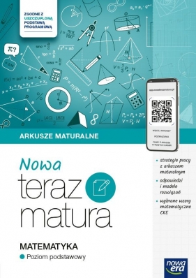 Nowa Teraz matura 2025 Matematyka. Zadania i arkusze maturalne. Zaes podstawowy. 2024/2025