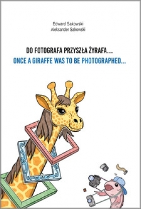 Do fotografa przysa żyrafa..