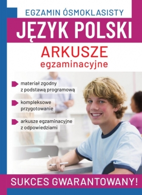 Egzamin ósmoklasisty Język polski. Arkusze egzaminacyjne