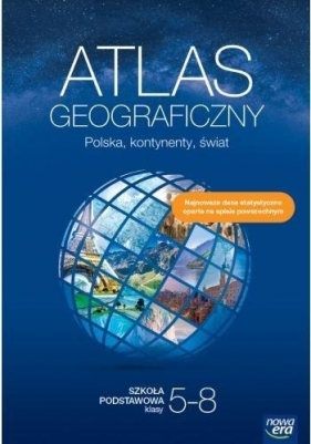 Atlas geograficzny Szkoła podstawowa klasy 5-8. Polska. kontynenty. świat. Edycja 2023-2025