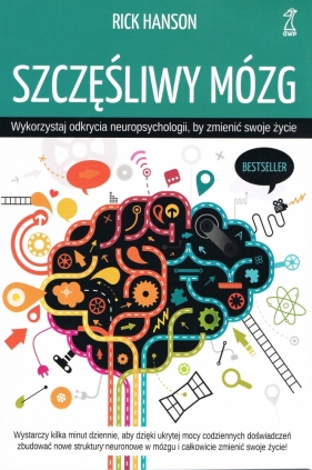 Szczęśliwy mózg Wykorzystaj odycia neuropsychologii wyd. 2023
