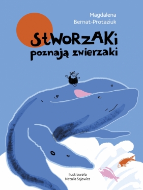 Stworzaki poznają zwierzaki. Tom 1