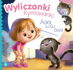 Wyliczanki Rymowanki Aaa. kotki dwa