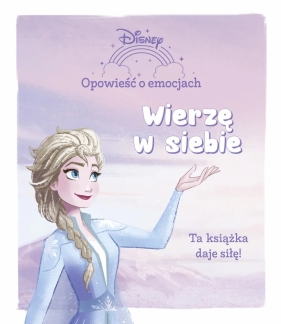 Disney Opowieść o emocjach. Wierzę w siebie